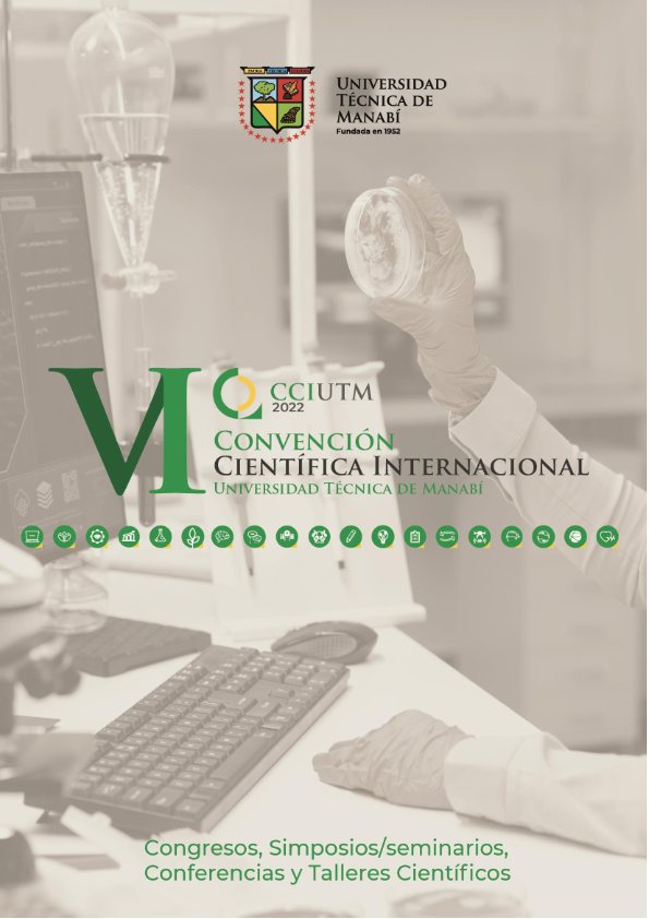 MEMORIAS DE LA VI CONVENCIÓN CIENTÍFICA INTERNACIONAL DE LA UNIVERSIDAD TÉCNICA DE MANABÍ-2022